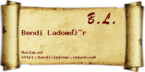 Bendi Ladomér névjegykártya